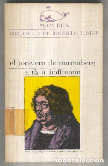Libros: Moby Dick numero 03: El tonelero de Nuremberg - E.Th.A. Hoffmann - Foto 1