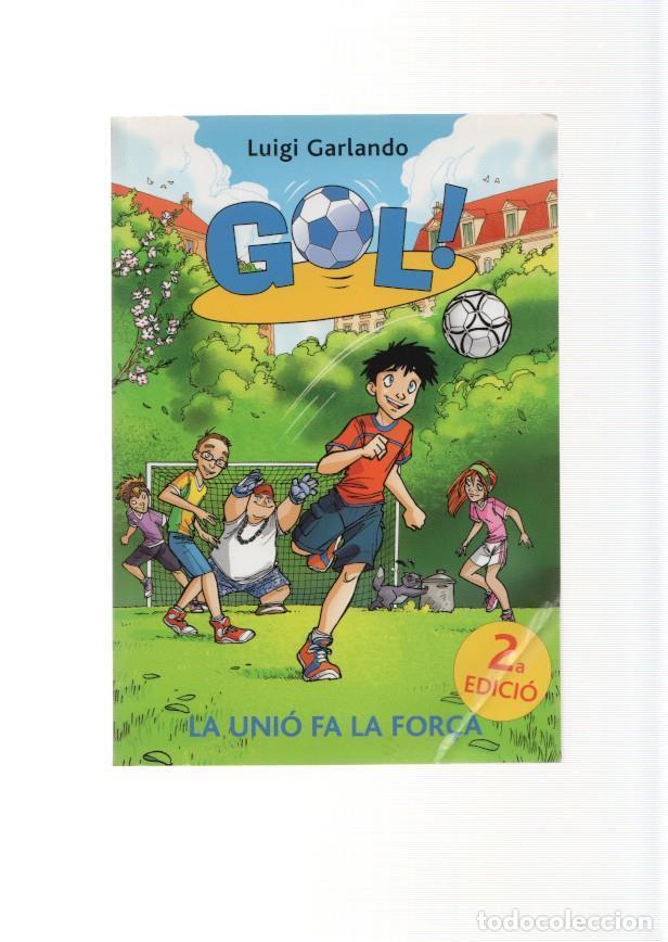 Libros: Gol numero 04: La Unio fa la for&ccedil;a - Luigi Garlando - Foto 1