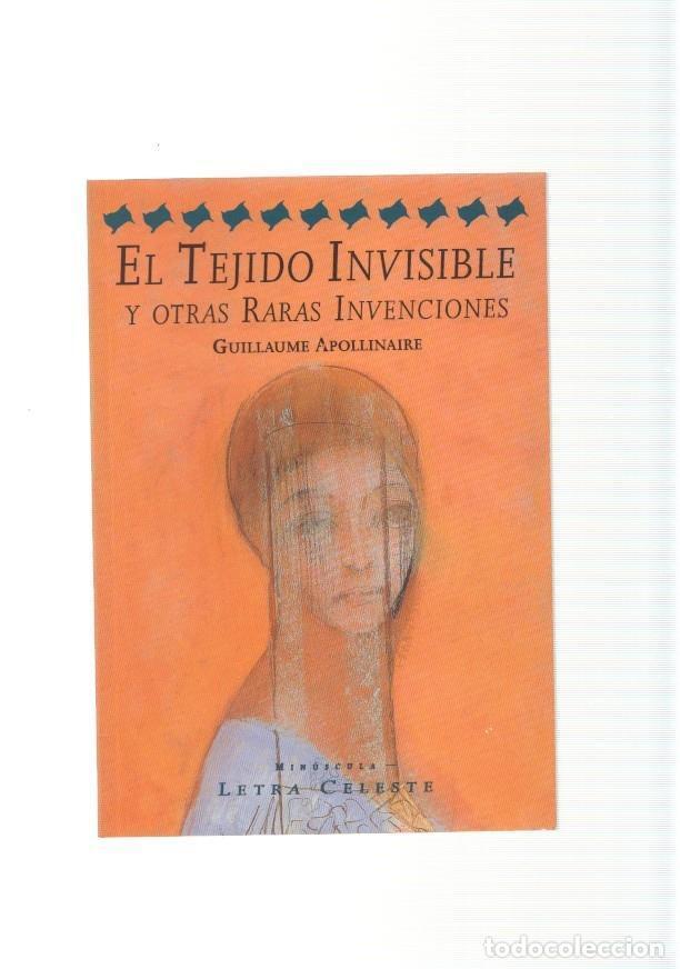 Libros: El tejido invisible y otras raras invenciones - Guillaume Apollinaire