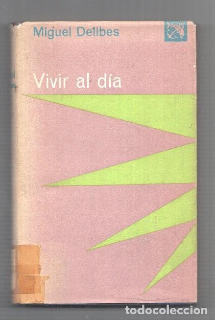 Libros: Vivir al dia - Miguel Delibes - Foto 2