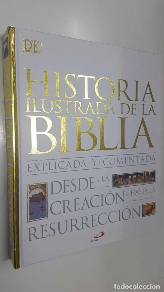 Libros: DK: Historia ilustrada de la Biblia. San Pablo. Explicada y comentada desde la creacion hasta la res
