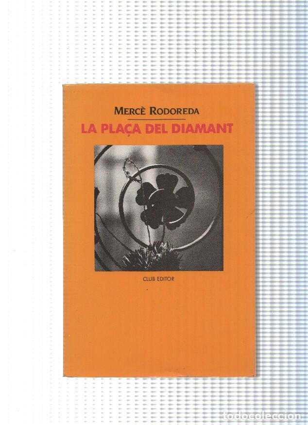 Libros: La Pla&ccedil;a del diamant ( edicion 1997 ) - Merce Rodoreda - Foto 1