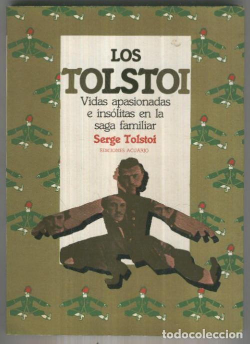 Libri di seconda mano: Los Tolstoi, vidas apasionadas e insolitas de la saga familiar - Serge Tolstoi