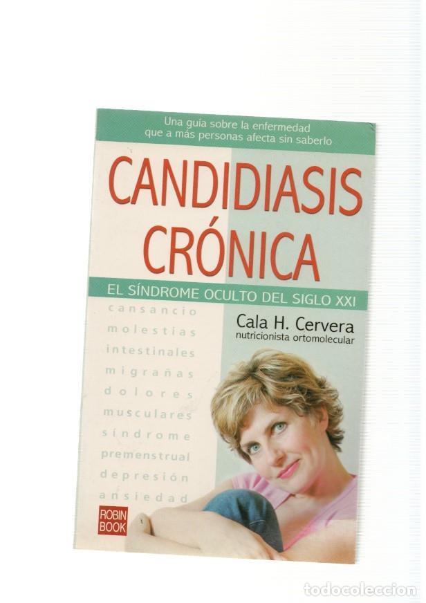 B&uuml;cher: Candidiasis cronica. El sindrome oculto del siglo XXI - Cala H. Cervera
