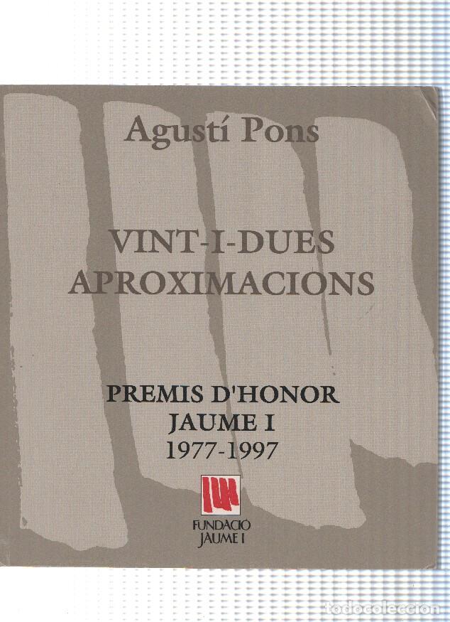 Libros: Vint i dues aproximacions. Premis d Honor Jaume I 1977-1997 - Agusti Pons