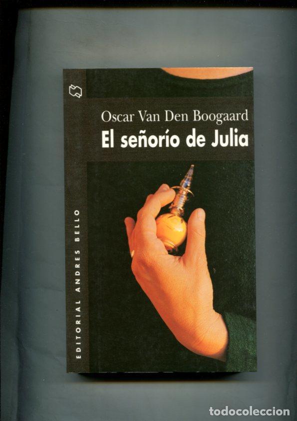 books: El se&ntilde;orio de Julia (con precinto original de editorial) - Oscar Van Den Boogaard