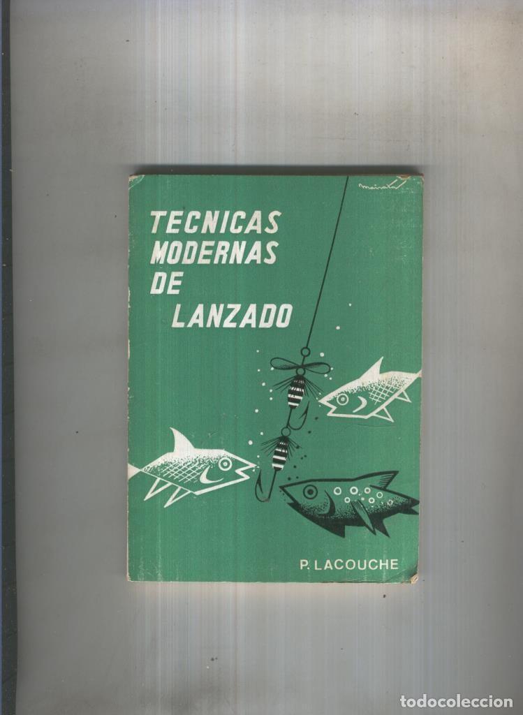 Libros: Tecnicas modernas de lanzado - Pierre Lacouche - Foto 1