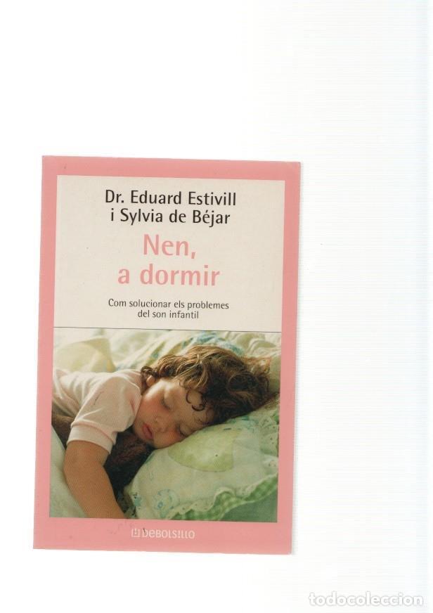 Libri di seconda mano: Nen, a dormir. Com solucionar els problemes del son infantil - Dr. Eduard Estivill y Silvia de Bejar
