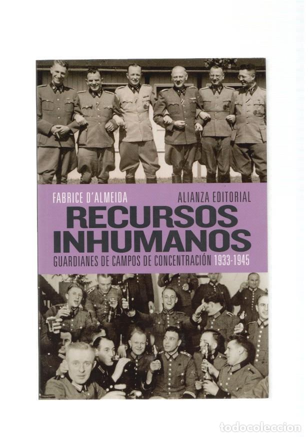 Libros: Recursos inhumanos. Guardianes de campos de concentracion 1933-1945 - Fabrice D Almeida