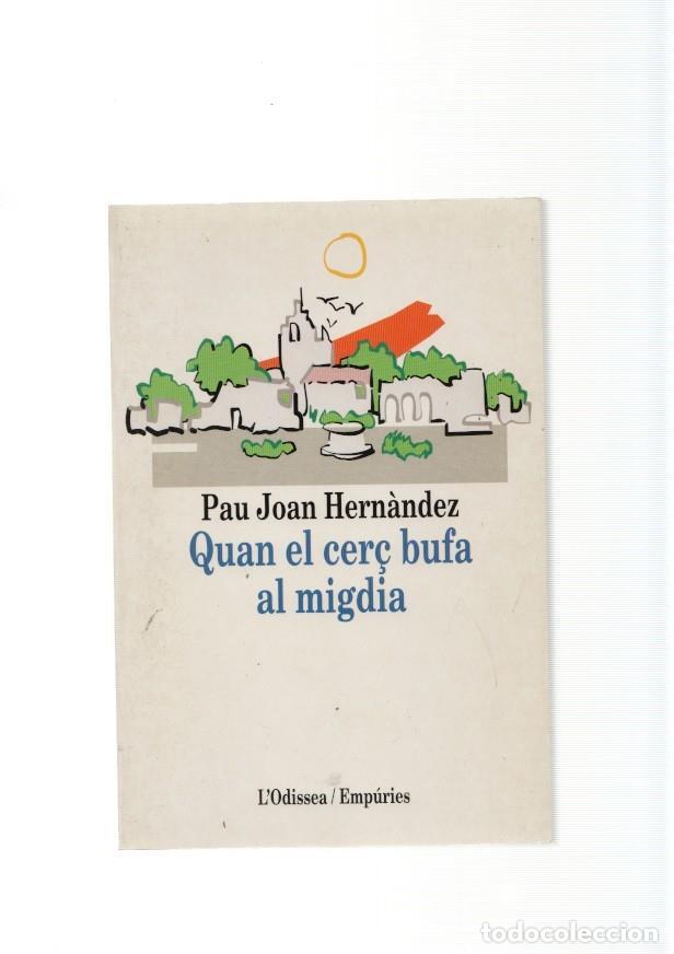 Libros: Quan el cer&ccedil; bufa al migdia - Pau Joan Hernandez
