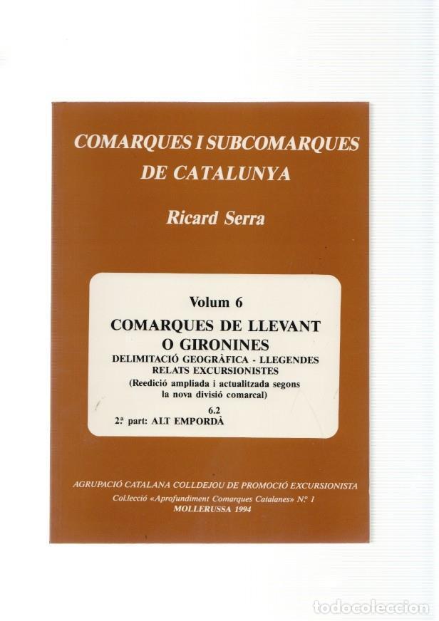 Libros: Comarques i Subcomarques de Catalunya. Volum 6 Comarques de Llevant o - Ricard Serra - Foto 1