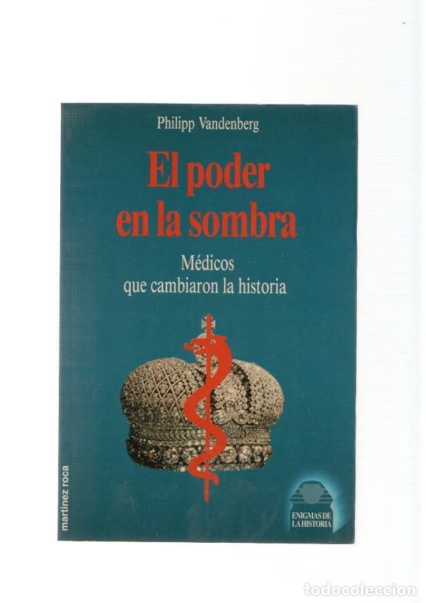 Libros: El poder en la sombra. Medicos que cambiaron la historia - Philipp Vandenberg - Foto 1