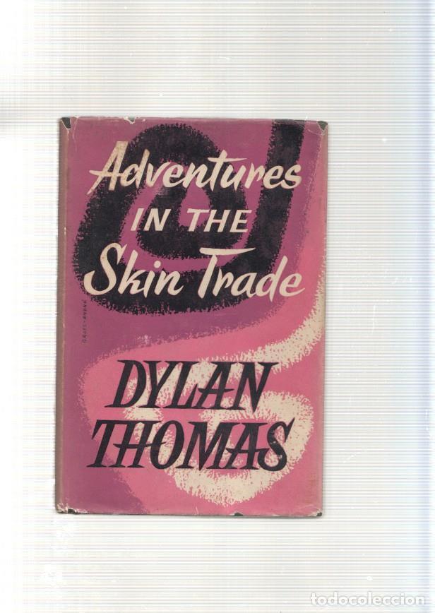 Libros: Adventures in the Skin Trade - Dylan Thomas - Foto 1