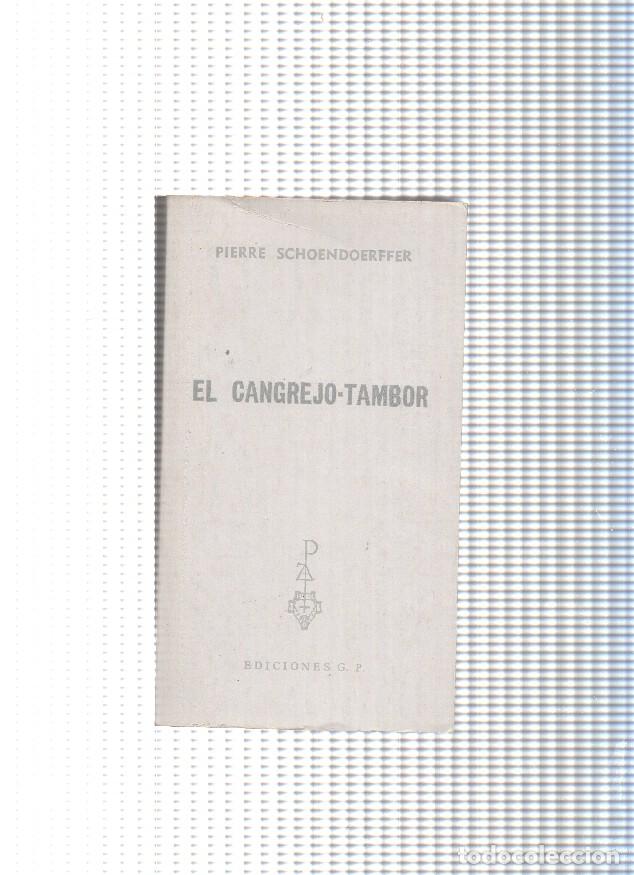 Libri di seconda mano: El cangrejo tambor - Pierre Schoendoerffer