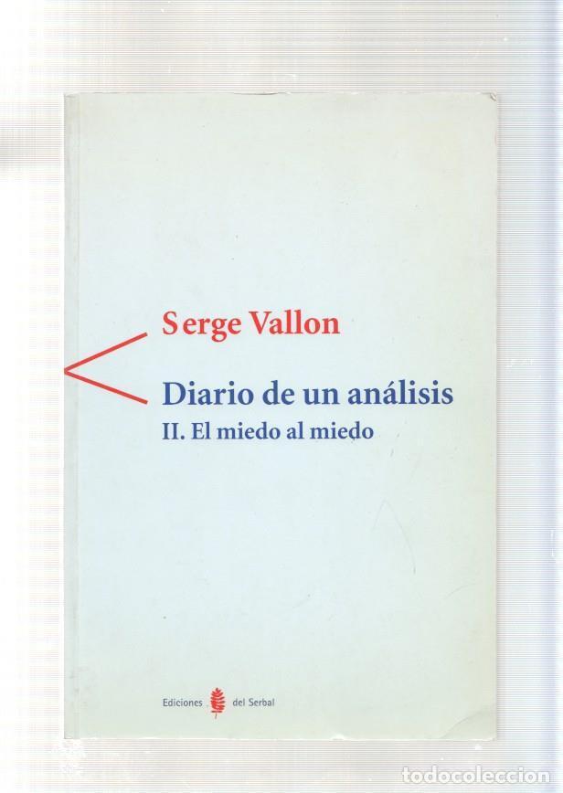 Libri di seconda mano: Diario de un analisis. volumen II: El miedo al miedo - Serge Vallon