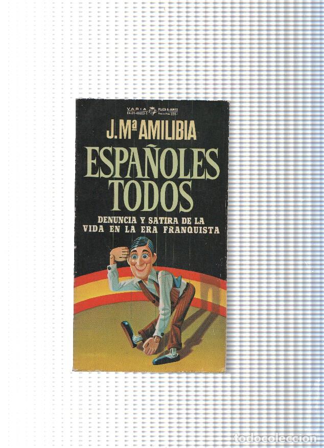 Libri di seconda mano: Espa&ntilde;oles todos - J. Maria Amilibia