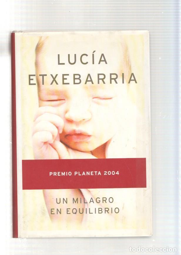 Libros: Un milagro en equilibrio - Lucia Etxebarria - Foto 1