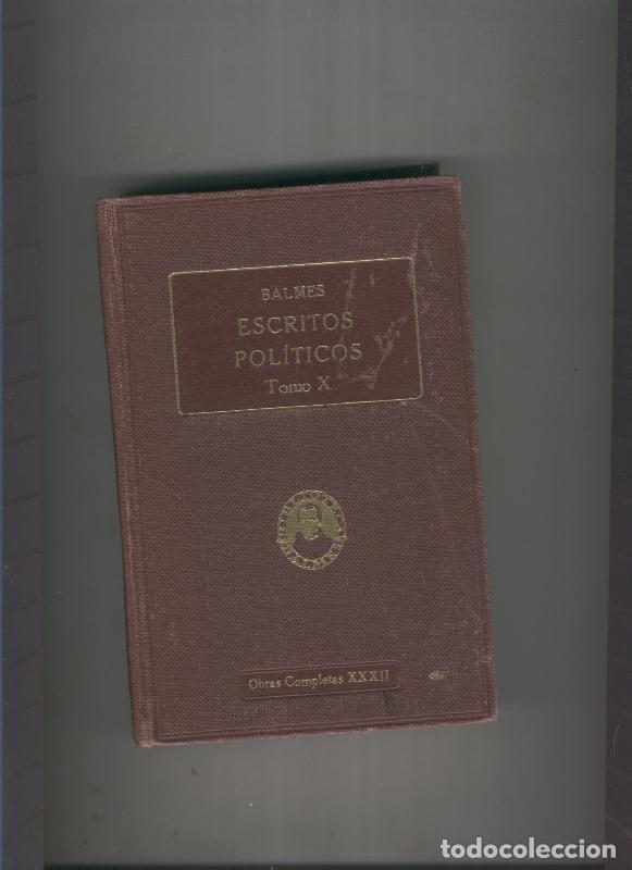Libri di seconda mano: Escritos Politicos Tomo X: Ultimos escritos politicos - Jaime Balmes