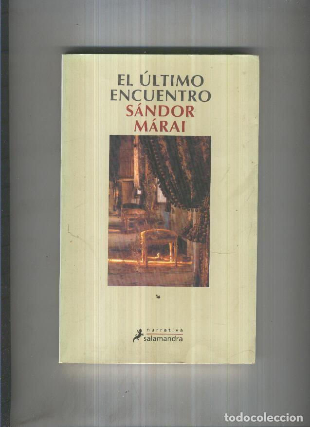 Libros: El ultimo encuentro - Sandor Marai - Foto 1