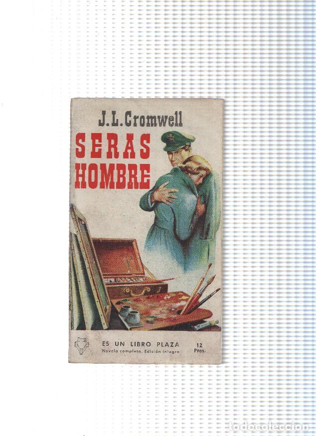 Libros: LIbro Plaza numero 40: Seras hombre - J.L. Cromwell