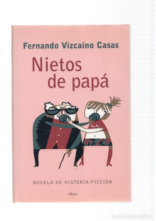 Libri di seconda mano: Nietos de papa - Fernando Vizcaino Casas