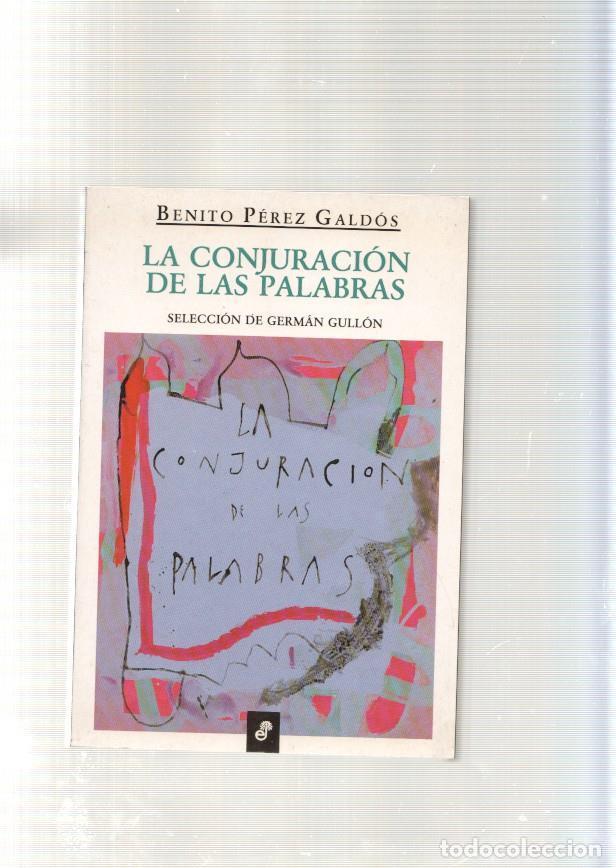 Libros: La conjuracion de las palabras - Benito Perez Galdos