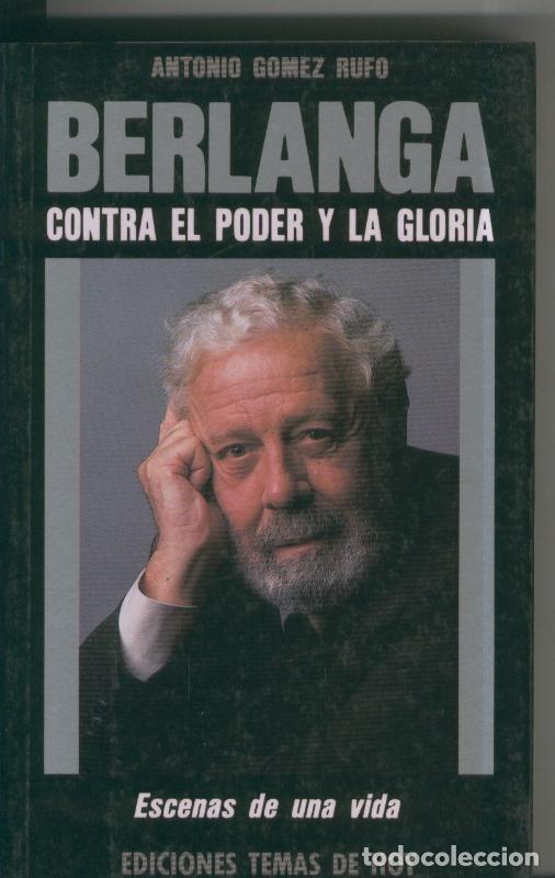 Libros: Berlanga, contra el poder y la gloria - Antonio Gomez Rufo - Foto 1