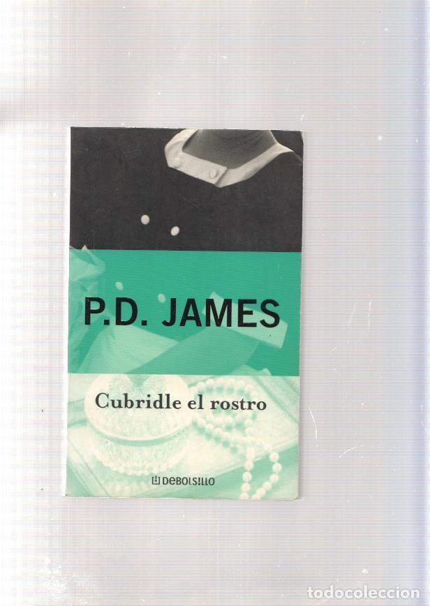 Libros: Cubridle el rostro - P.D. James - Foto 1
