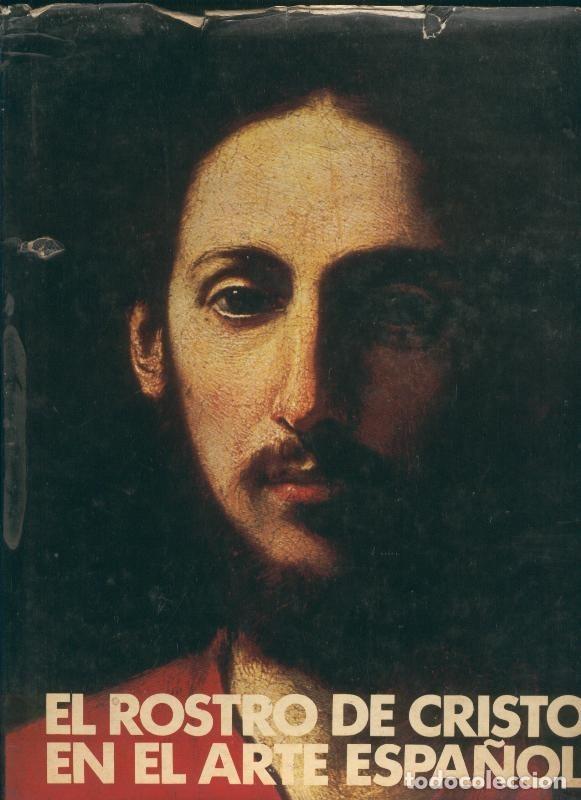 B&uuml;cher: El Rostro de Cristo en el arte espa&ntilde;ol - Ramon Rodriguez Culebras