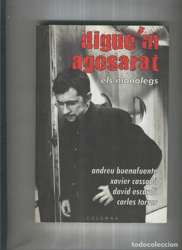 Libri di seconda mano: Digue m agosarat - Andreu Buenafuente y otros
