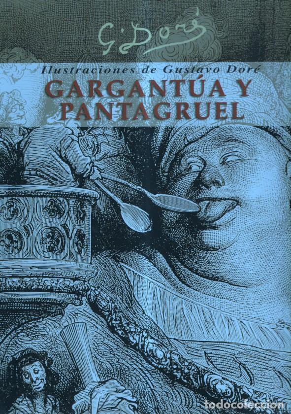 Libri di seconda mano: Gargantua y Pantagruel ilustrado por G.Dore - Fran&ccedil;ois Rabelais