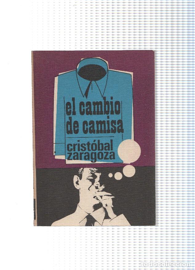 Libros: El cambio de camisa (dedicatoria de Cristobal a due&ntilde;os originales en interior) - Cristobal Zaragoza - Foto 1