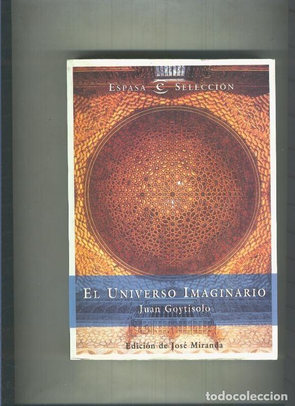 Libri di seconda mano: El universo imaginario - Juan Goytisolo