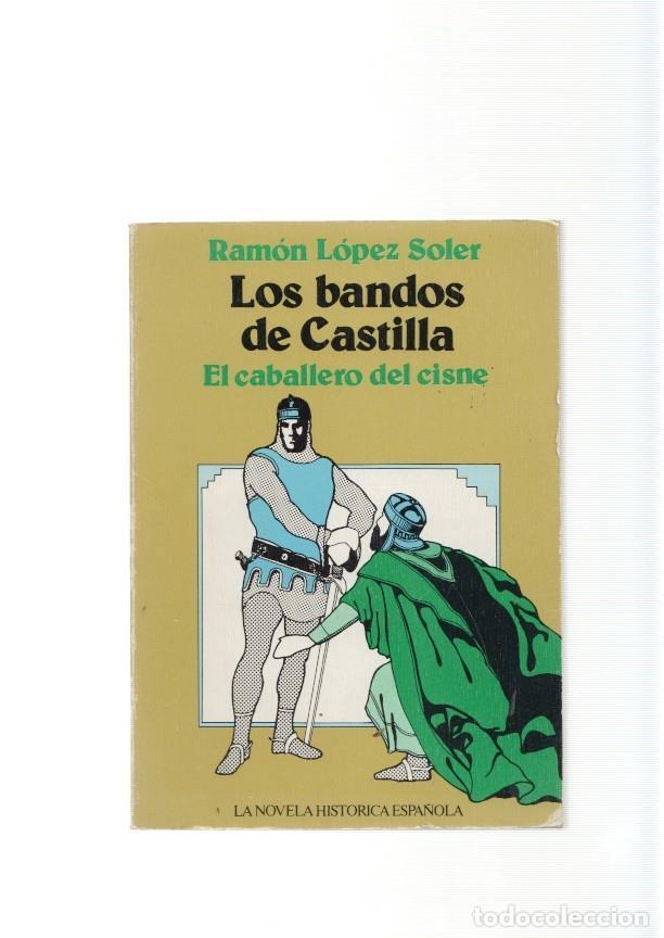 Libri di seconda mano: Los bandos de Castilla. El caballero del cisne - Ramon Lopez Soler