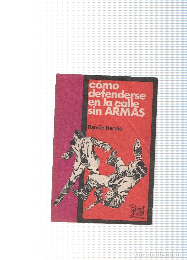 Libros: Como defenderse en la calle sin armas - Raqmon Hervas - Foto 1
