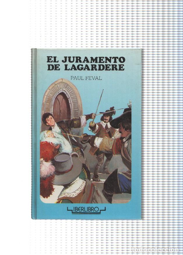 Libros: El juramento de Lagardere - Paul Feval - Foto 1