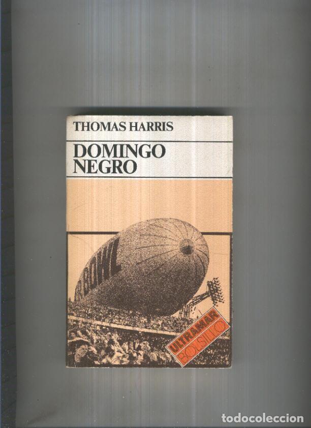 Libros: ULtramar bolsillo numero 5: Domingo negro - Thomas Harris - Foto 1