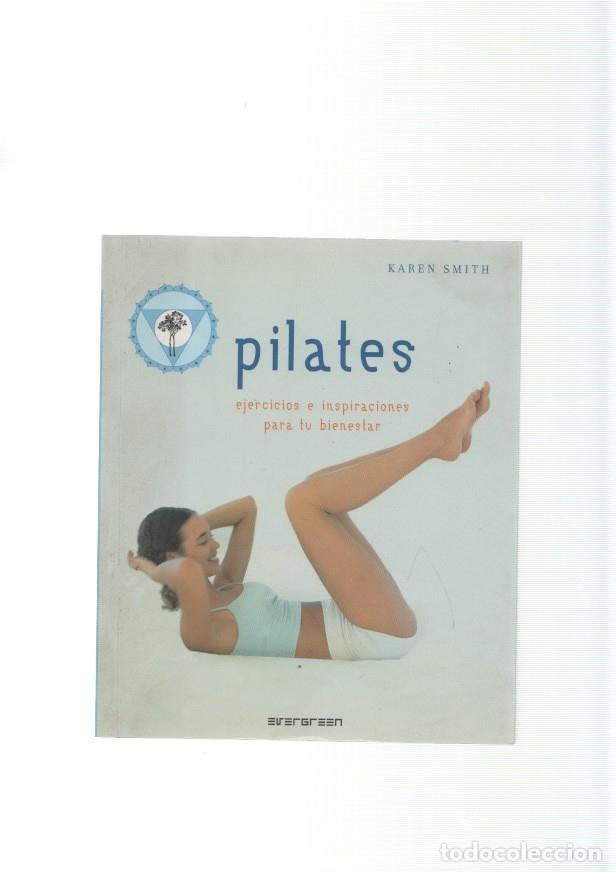 Libros: Pilates. Ejercicios e inspiraciones para tu bienestar - Karen Smith - Foto 1