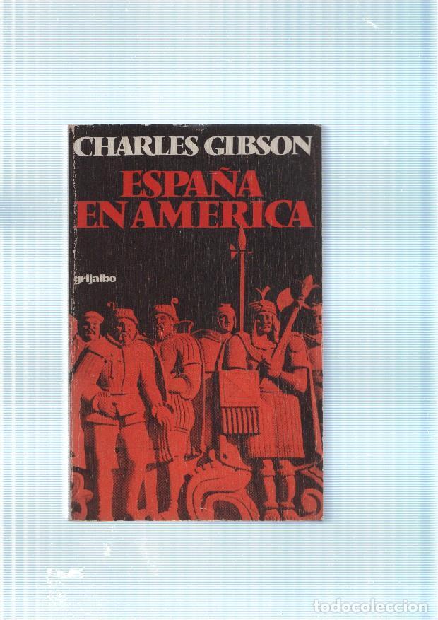 Libros: Espa&ntilde;a en America - Charles Gibson - Foto 1