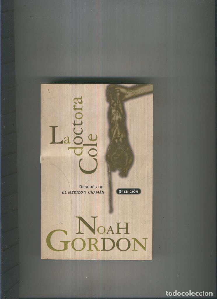 Libros: La doctora Cole - Noah Gordon - Foto 1