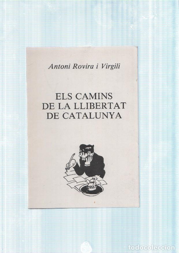 Libri di seconda mano: Els camins de la llibertat de Catalunya - Antoni Rovira i Virgili