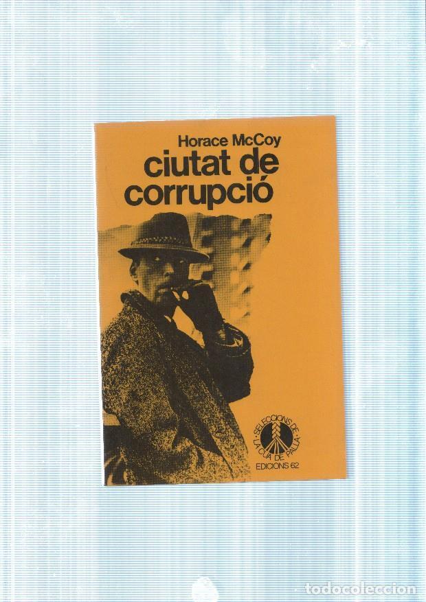 Libros: Ciutat de corrupcio - Horace McCoy - Foto 1