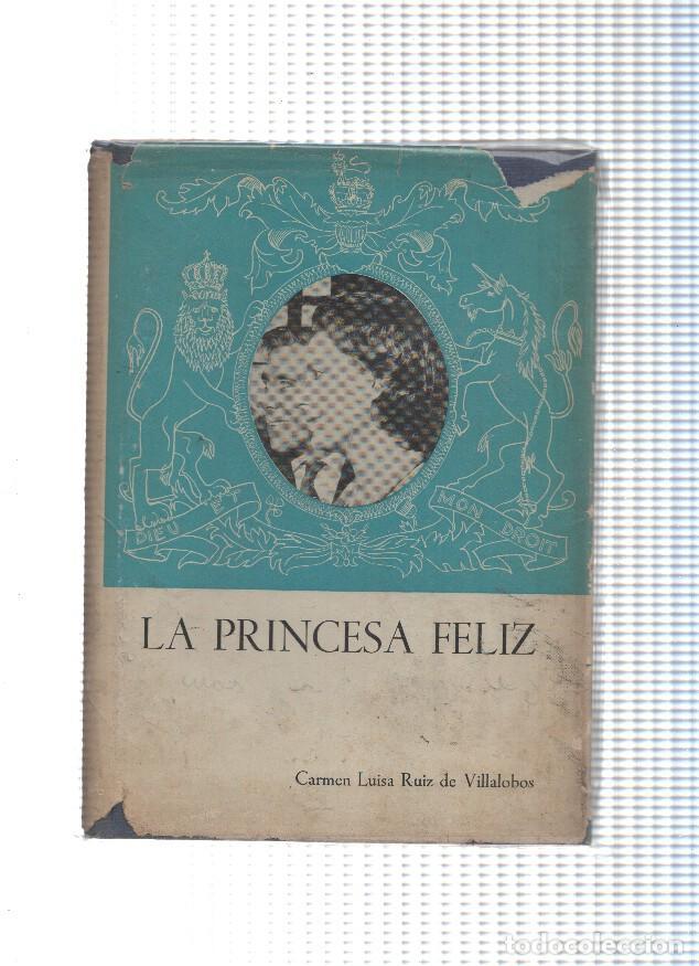Libri di seconda mano: La princesa feliz - Carmen Luisa Ruiz de Villalobos