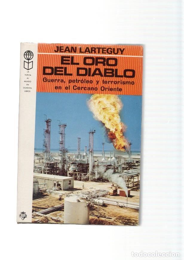 Libri di seconda mano: El oro del diablo. Guerra, petroleo y terrorismo en el Cercano Oriente - Jean Larteguy