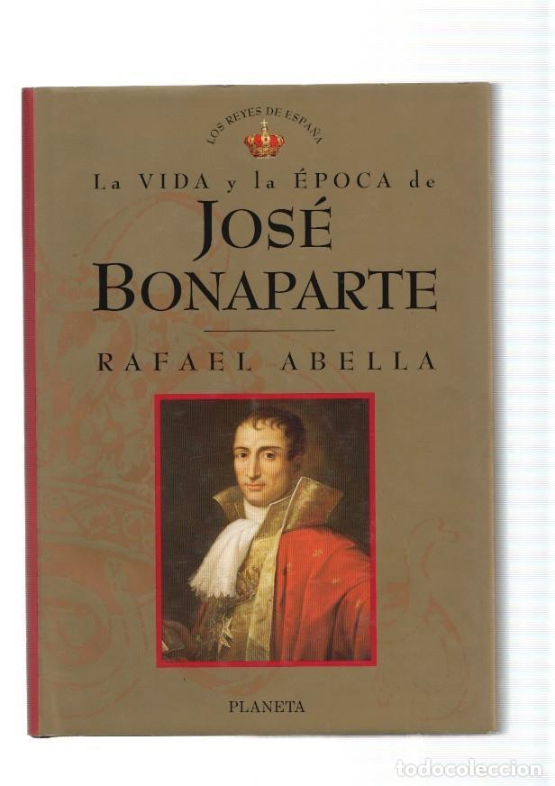 Libros: La vida y la epoca de Jose Bonaparte - Rafael Abella