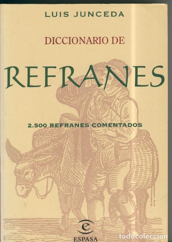 Libros: Diccionario de Refranes: 2500 refranes comentados - Luis Junceda - Foto 1