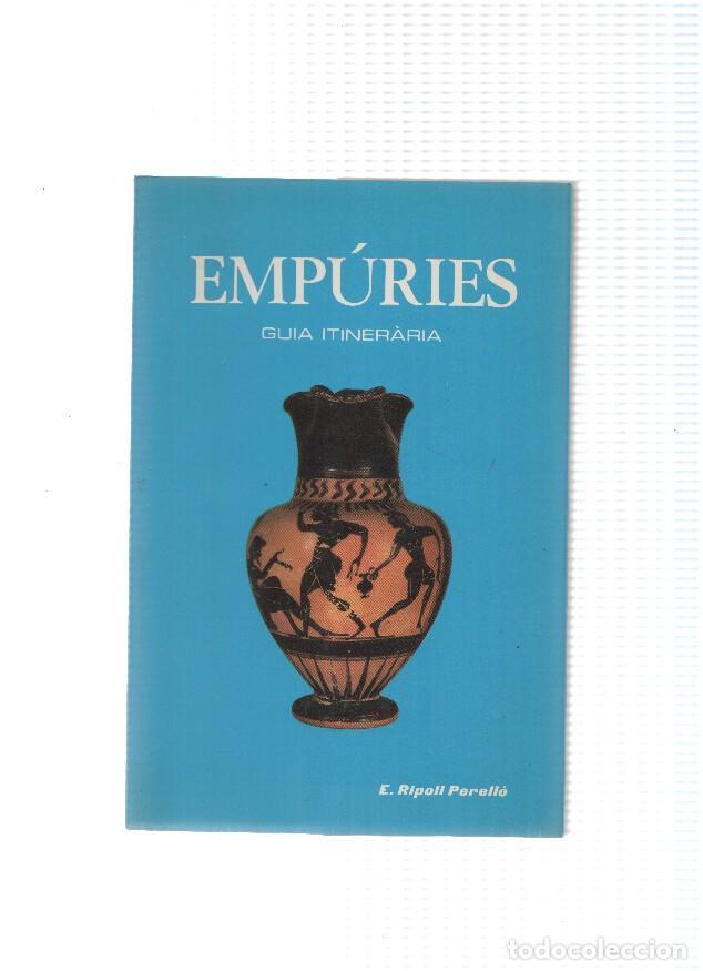 Libri di seconda mano: Empuries Guia Itineraria: Descripcio de les ruines i museu monografic - E. Ripoll Perello