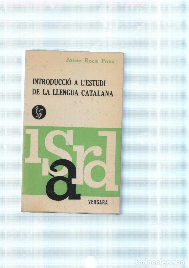 Libros: Introduccio a lestudi de la llengua Catalana - Josep Roca Pons - Foto 1