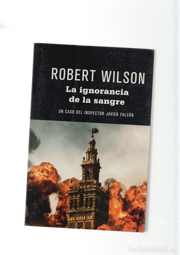 Libros: La ignorancia de la sangre - Robert Wilson - Foto 1