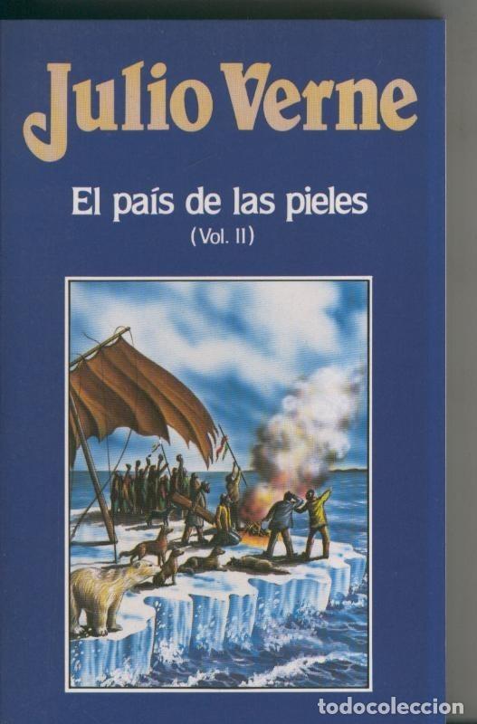 Libros: Julio Verne numero 037: El pais de las pieles volumen II - Julio Verne